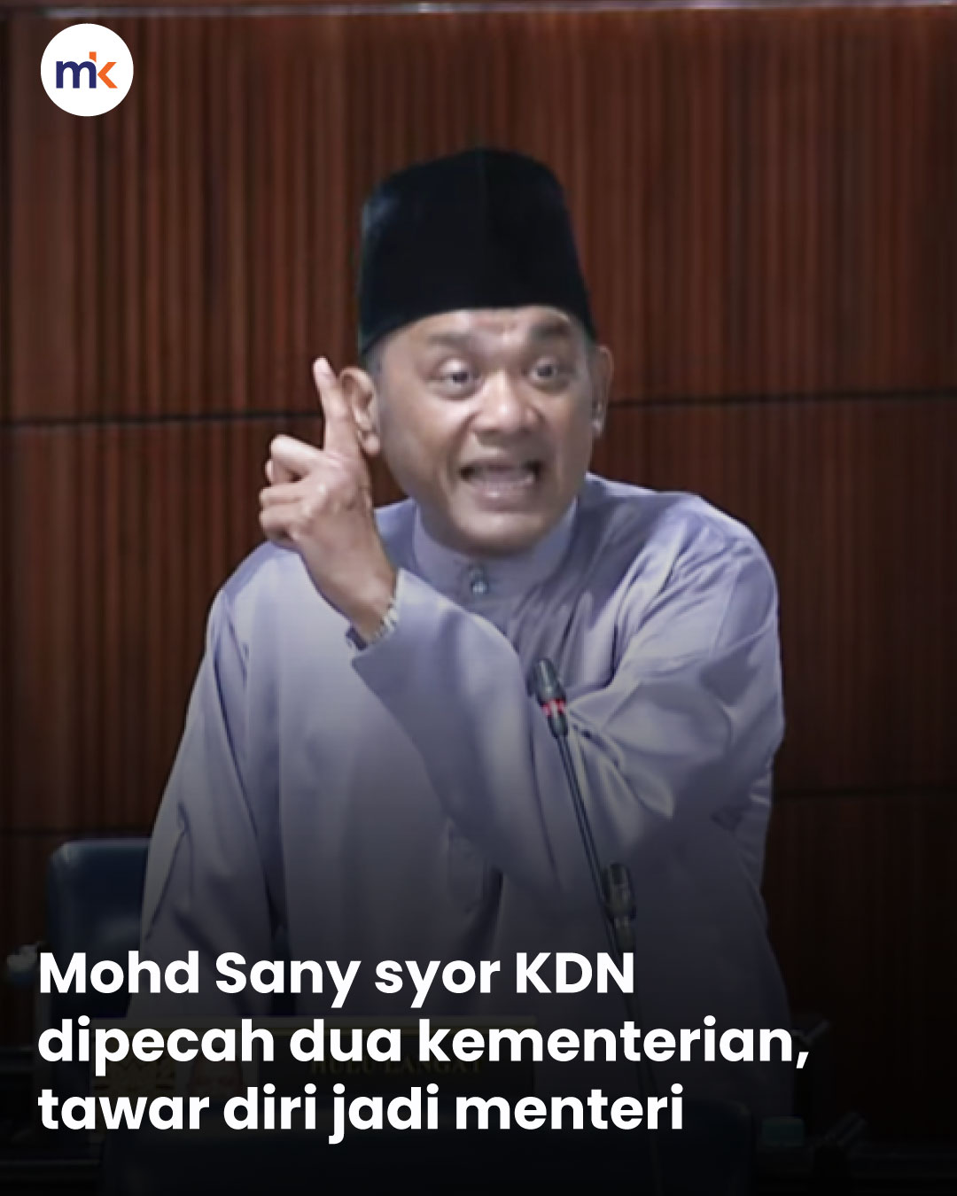 Mohd Sany syor KDN dipecah dua kementerian, tawar diri jadi menteri