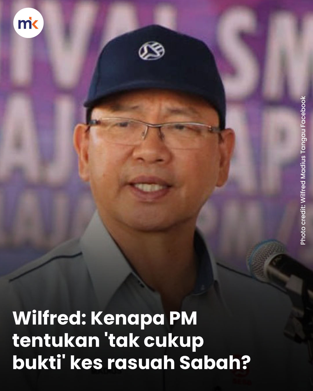Wilfred: Kenapa PM tentukan 'tak cukup bukti' kes rasuah Sabah?
