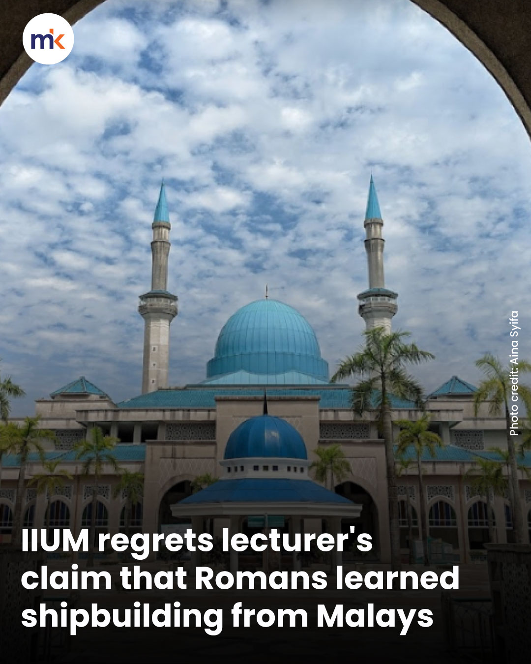 IIUM regrets lecturer's claim that Romans learned shipbuilding from Malays