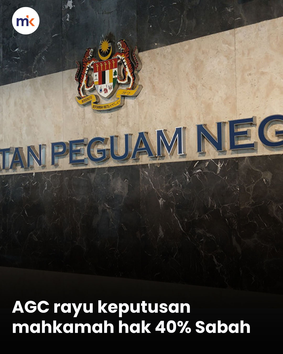 AGC rayu keputusan mahkamah hak 40% Sabah