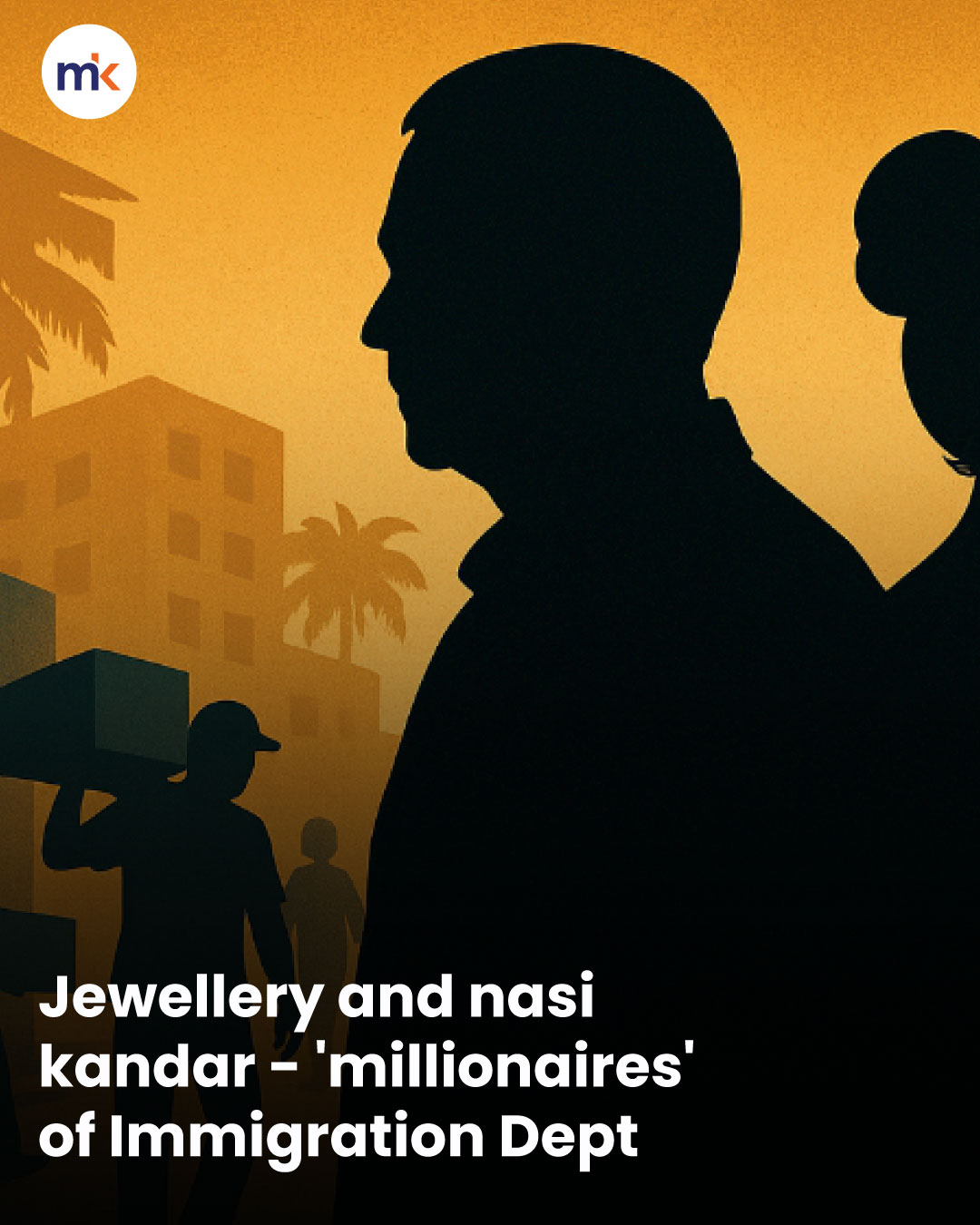 Jewellery and nasi kandar - 'millionaires' of Immigration Dept