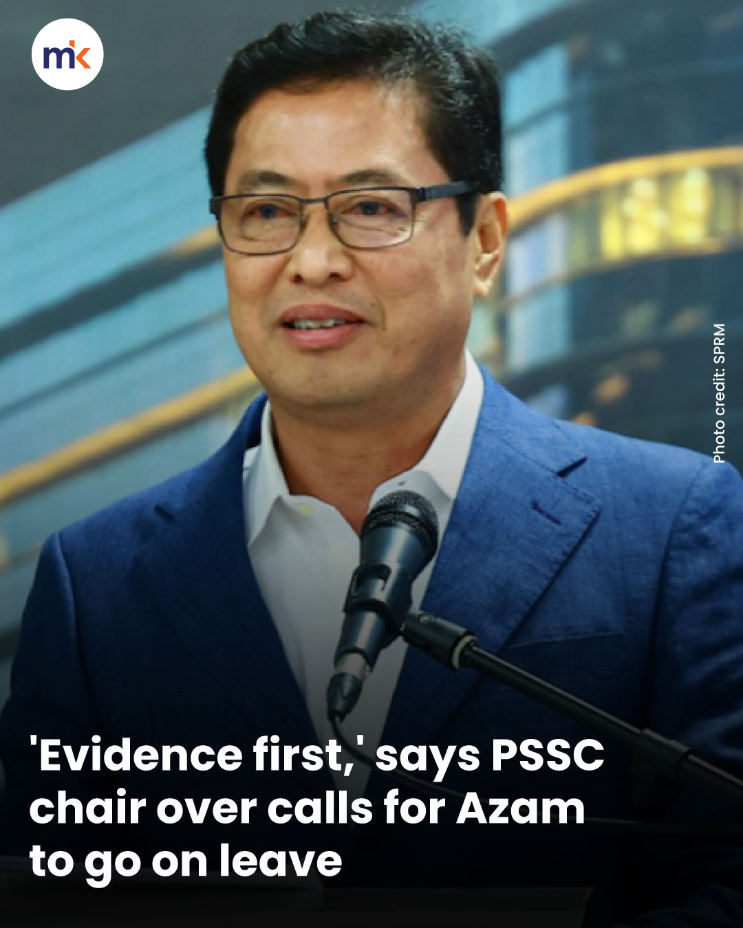 'Evidence first,' says PSSC chair over calls for Azam to go on leave