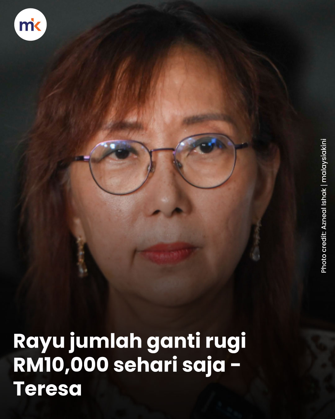 Rayu jumlah ganti rugi RM10,000 sehari saja - Teresa
