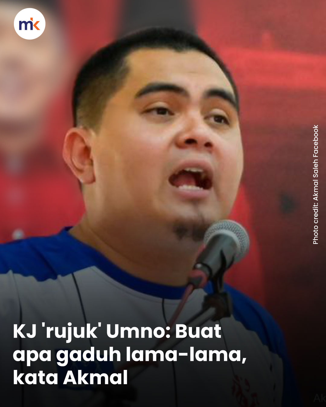 KJ 'rujuk' Umno: Buat apa gaduh lama-lama, kata Akmal