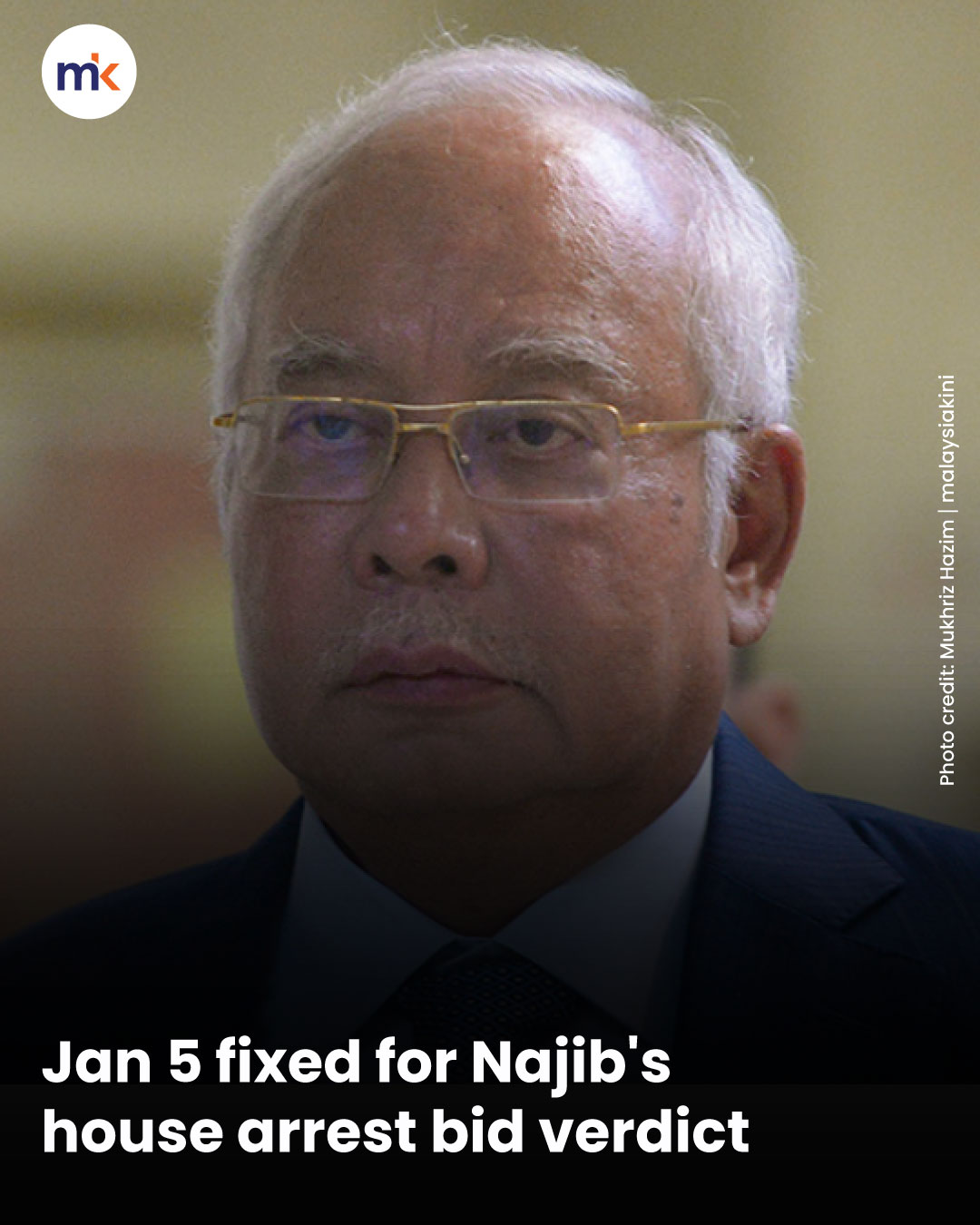Jan 5 fixed for Najib's house arrest bid verdict