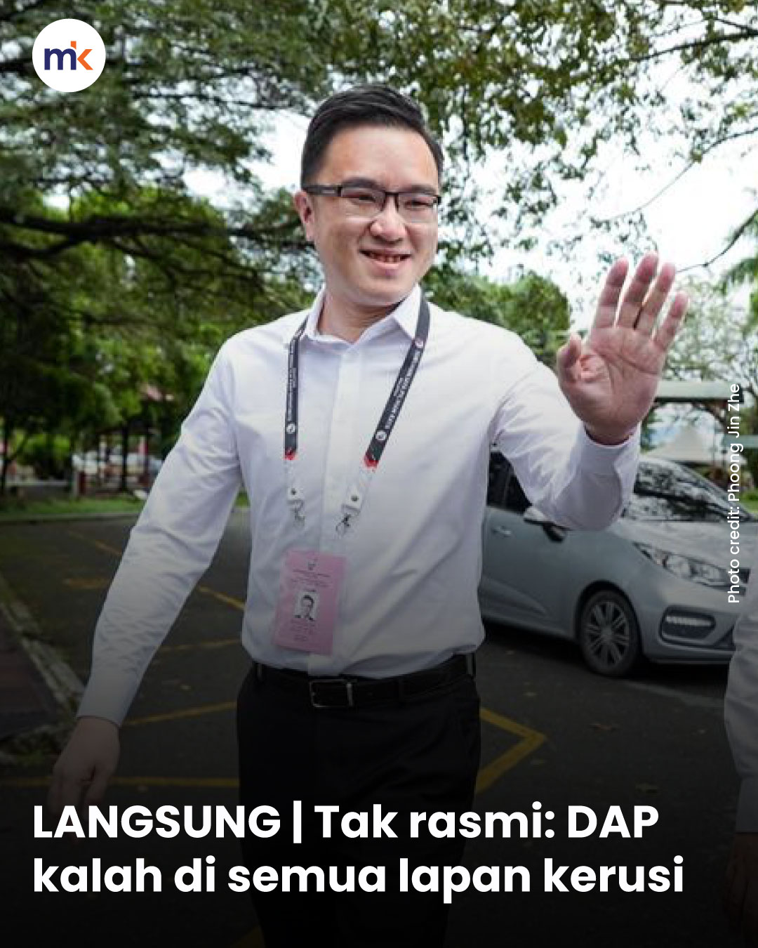 LANGSUNG | Tak rasmi: DAP kalah di semua lapan kerusi