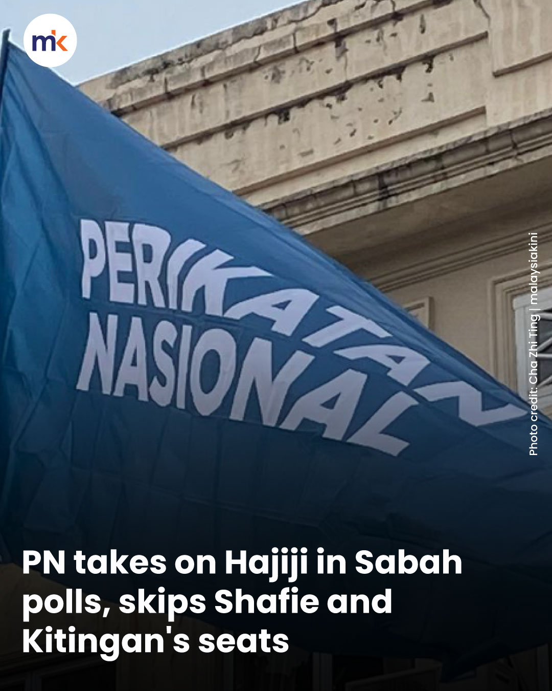PN takes on Hajiji in Sabah polls, skips Shafie and Kitingan's seats
