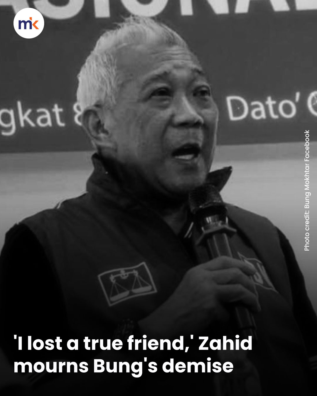 'I lost a true friend,' Zahid mourns Bung's demise