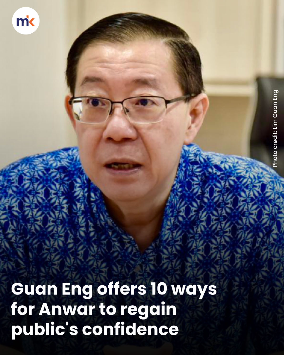 Guan Eng offers 10 ways for Anwar to regain public's confidence