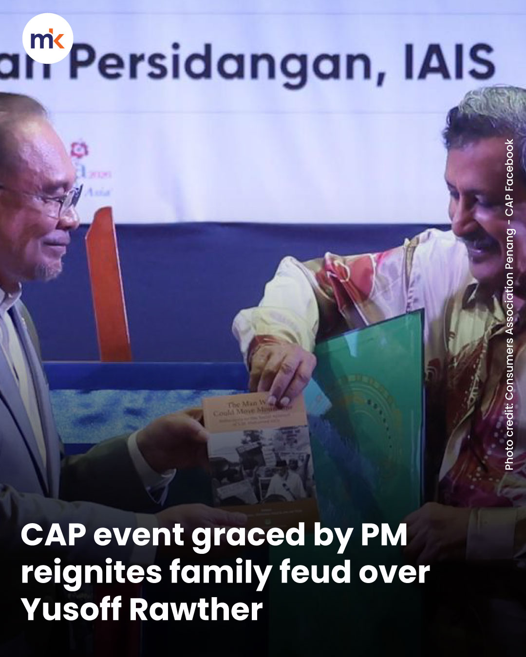 CAP event graced by PM reignites family feud over Yusoff Rawther