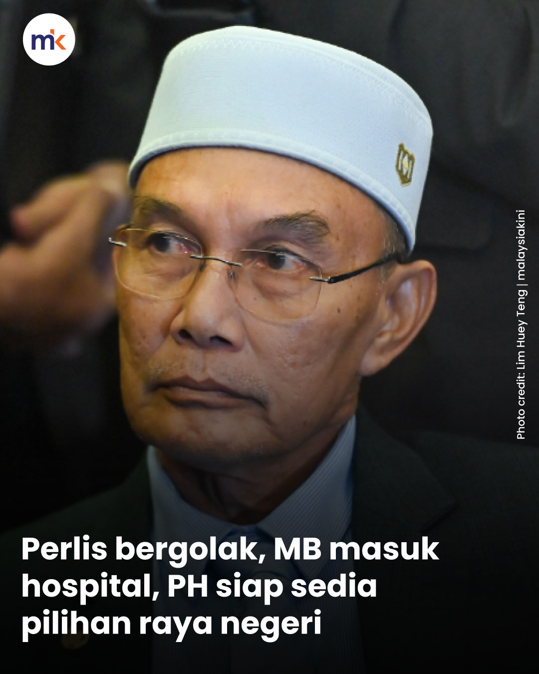 Perlis bergolak, MB masuk hospital, PH siap sedia pilihan raya negeri