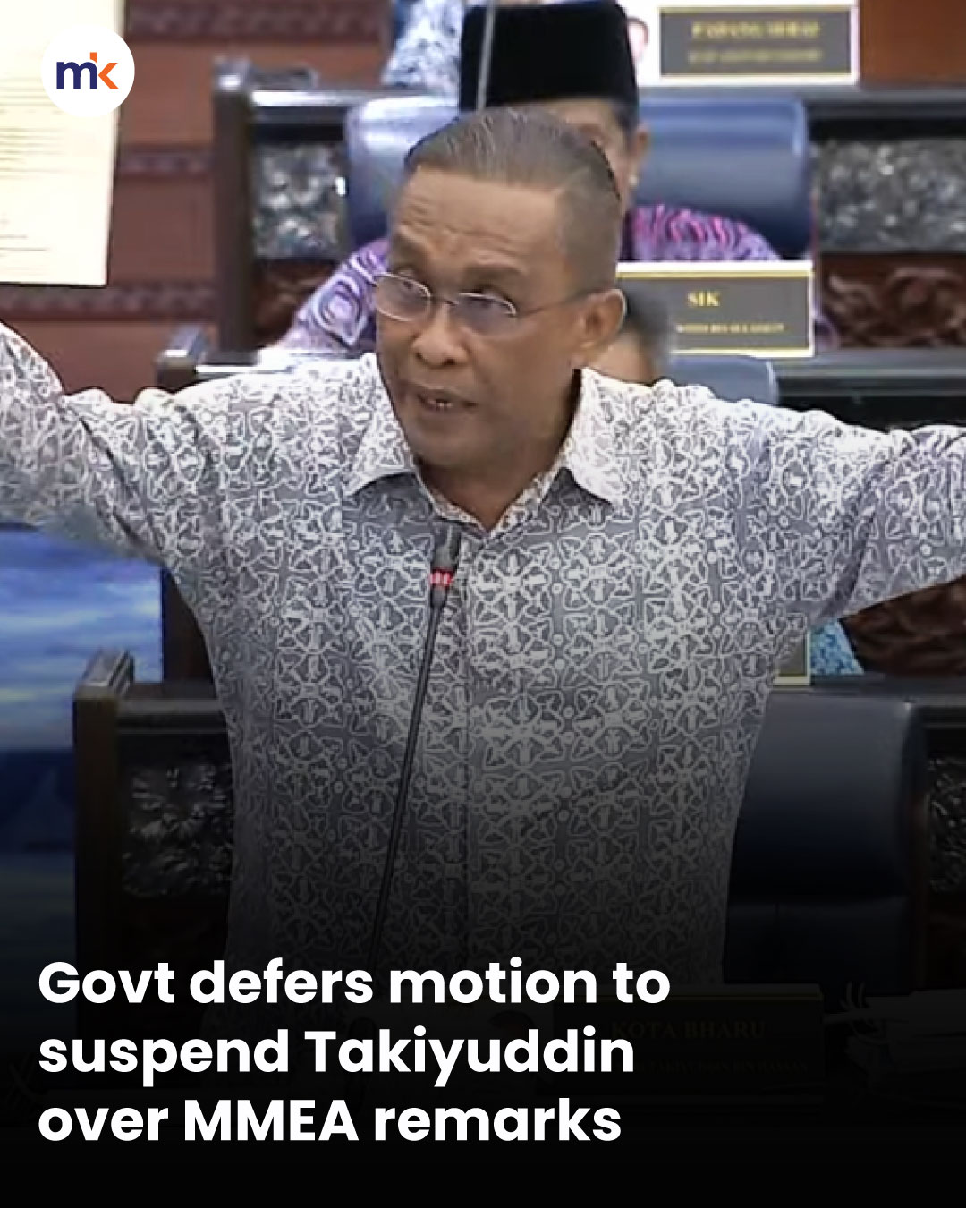 Govt defers motion to suspend Takiyuddin over MMEA remarks