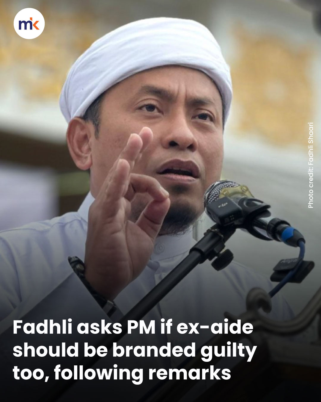 Fadhli asks PM if ex-aide should be branded guilty too, following remarks
