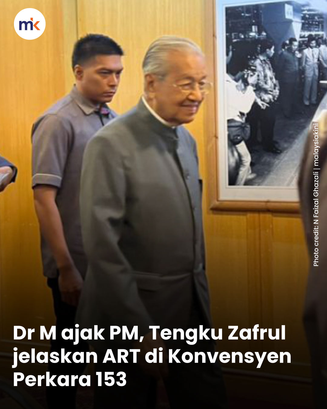 Dr M ajak PM, Tengku Zafrul jelaskan ART di Konvensyen Perkara 153