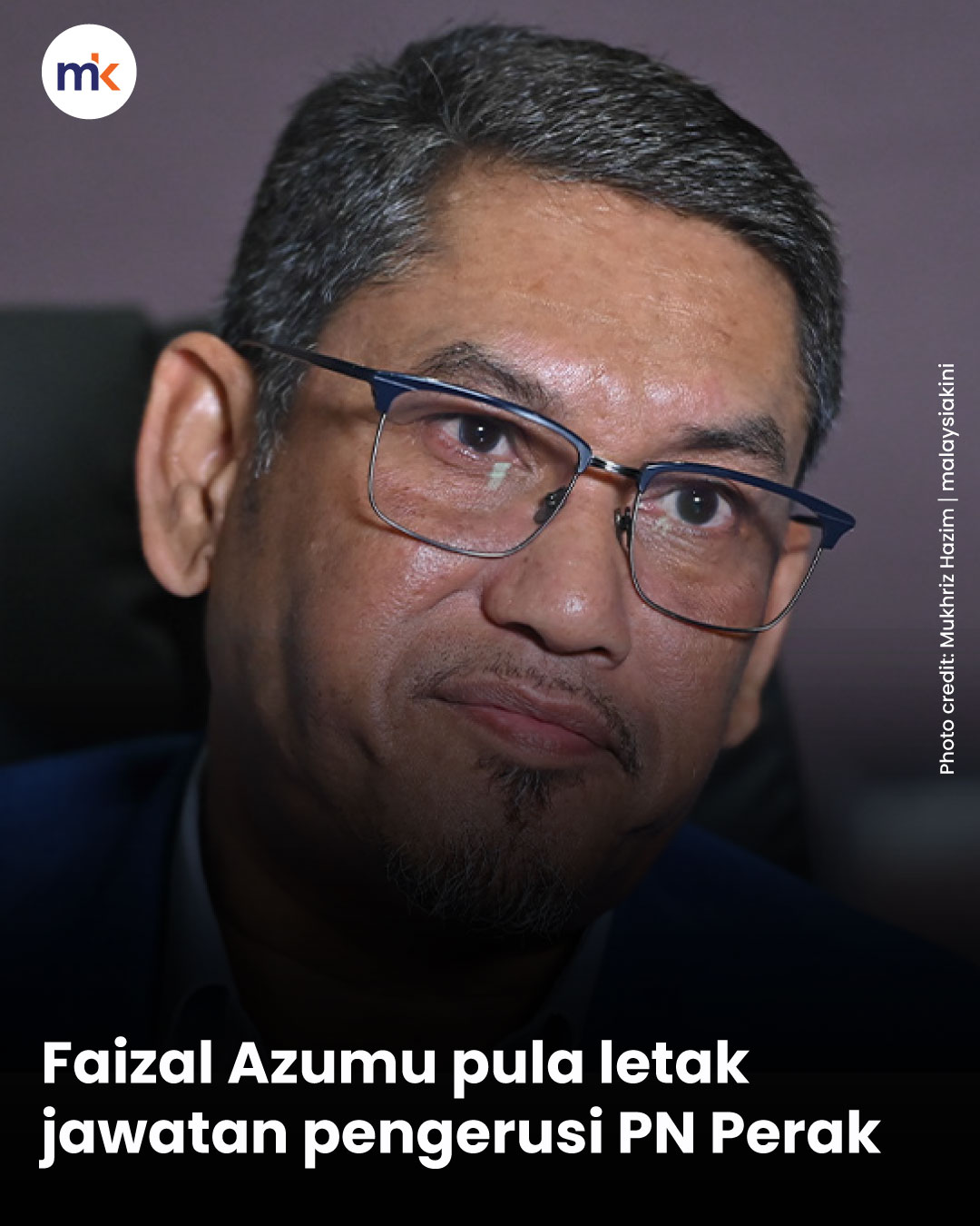Faizal Azumu pula letak jawatan pengerusi PN Perak