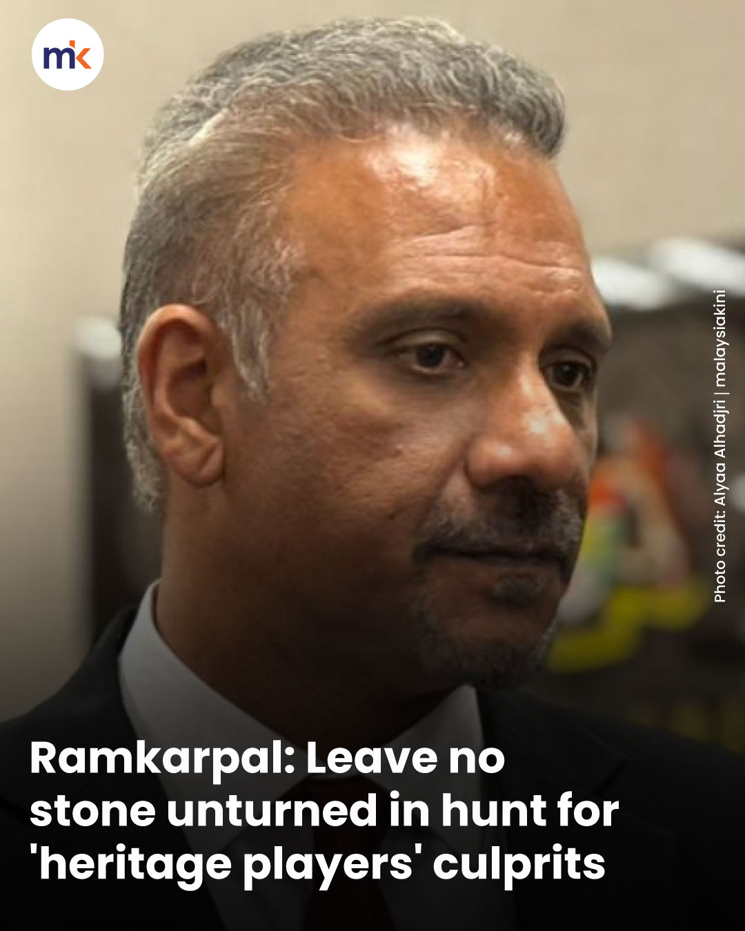 Ramkarpal: Leave no stone unturned in hunt for 'heritage players' culprits