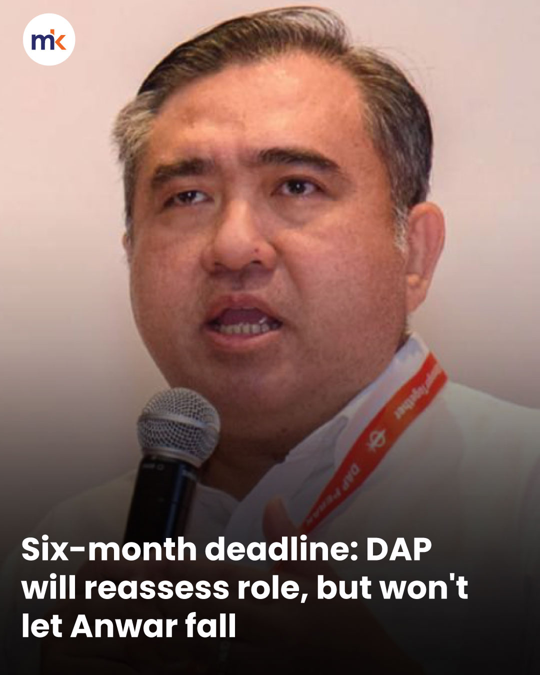 Six-month deadline: DAP will reassess role, but won't let Anwar fall