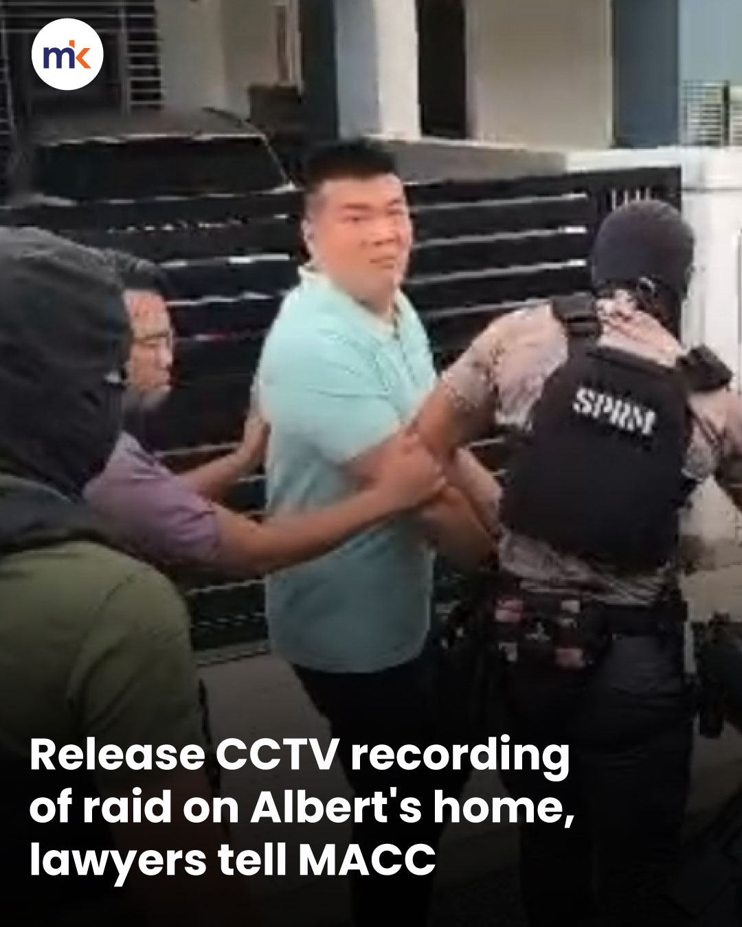 Release CCTV recording of raid on Albert's home, lawyers tell MACC