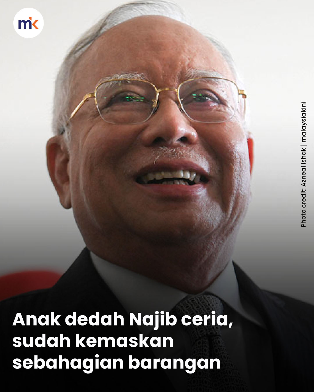 Anak dedah Najib ceria, sudah kemaskan sebahagian barangan