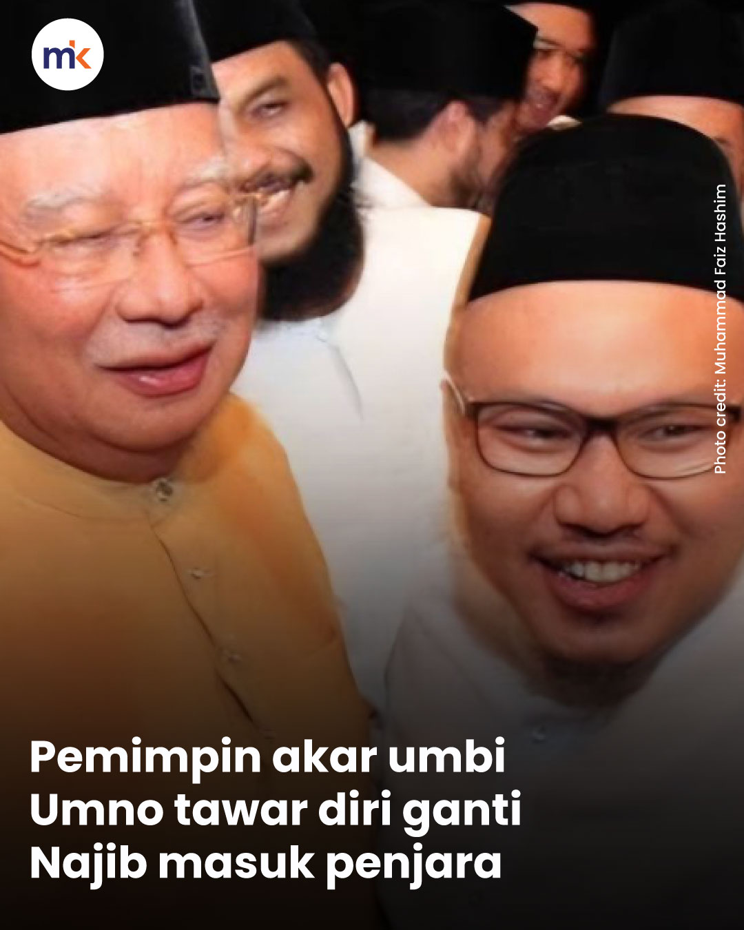Pemimpin akar umbi Umno tawar diri ganti Najib masuk penjara