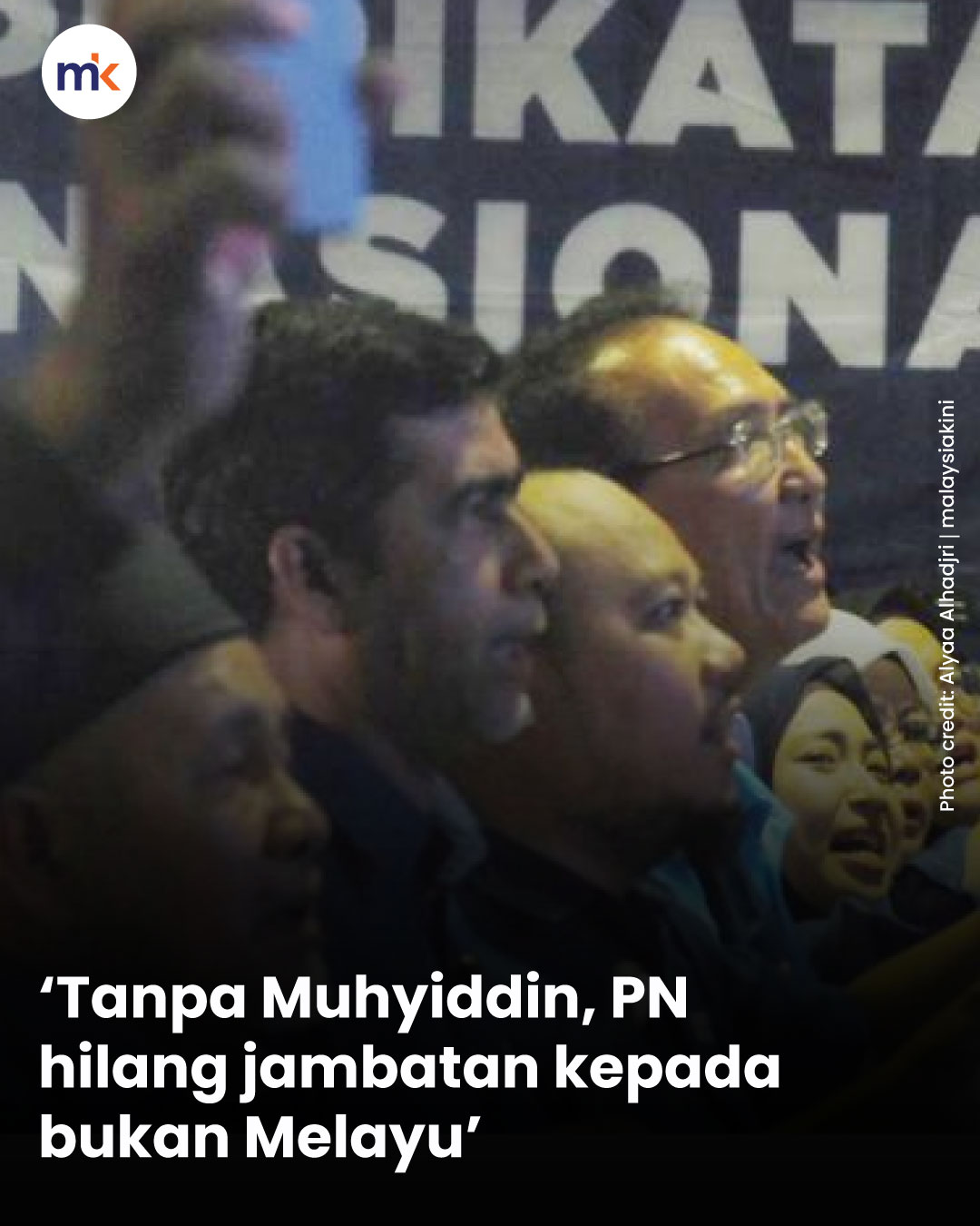 ‘Tanpa Muhyiddin, PN hilang jambatan kepada bukan Melayu’
