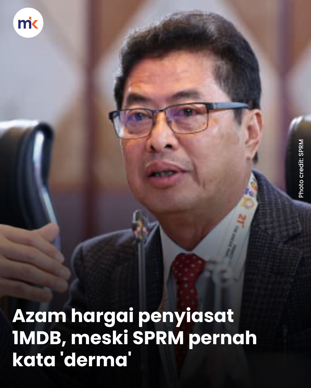 Azam hargai penyiasat 1MDB, meski SPRM pernah kata 'derma'