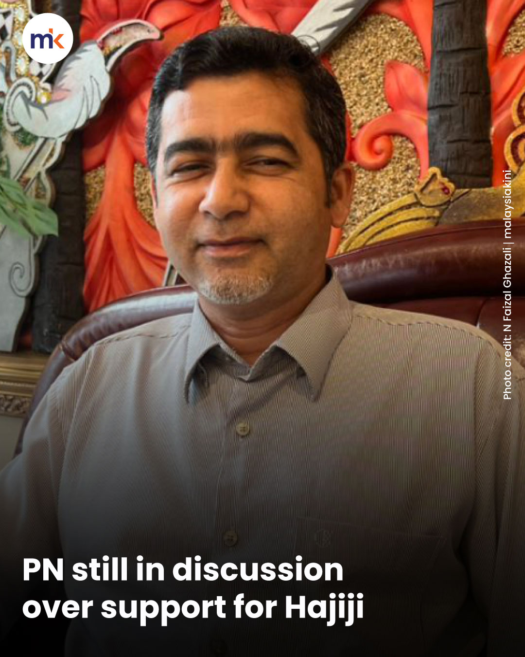 PN still in discussion over support for Hajiji