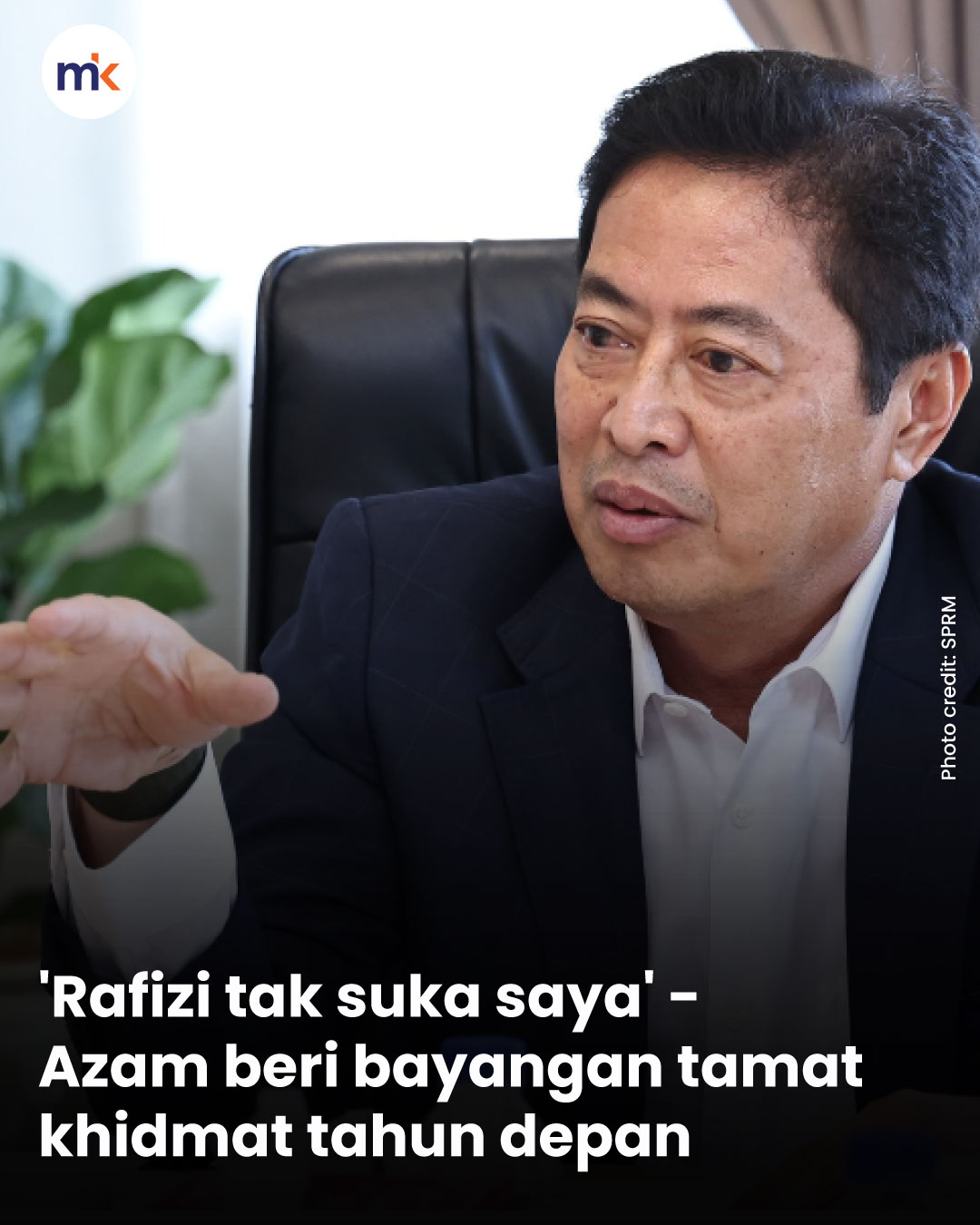 'Rafizi tak suka saya' - Azam beri bayangan tamat khidmat tahun depan