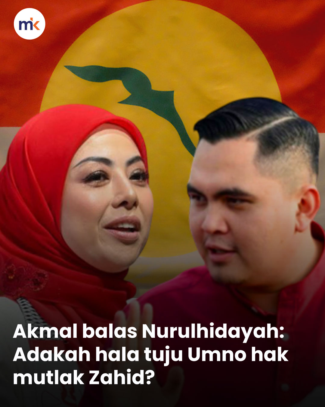 Akmal balas Nurulhidayah: Adakah hala tuju Umno hak mutlak Zahid?