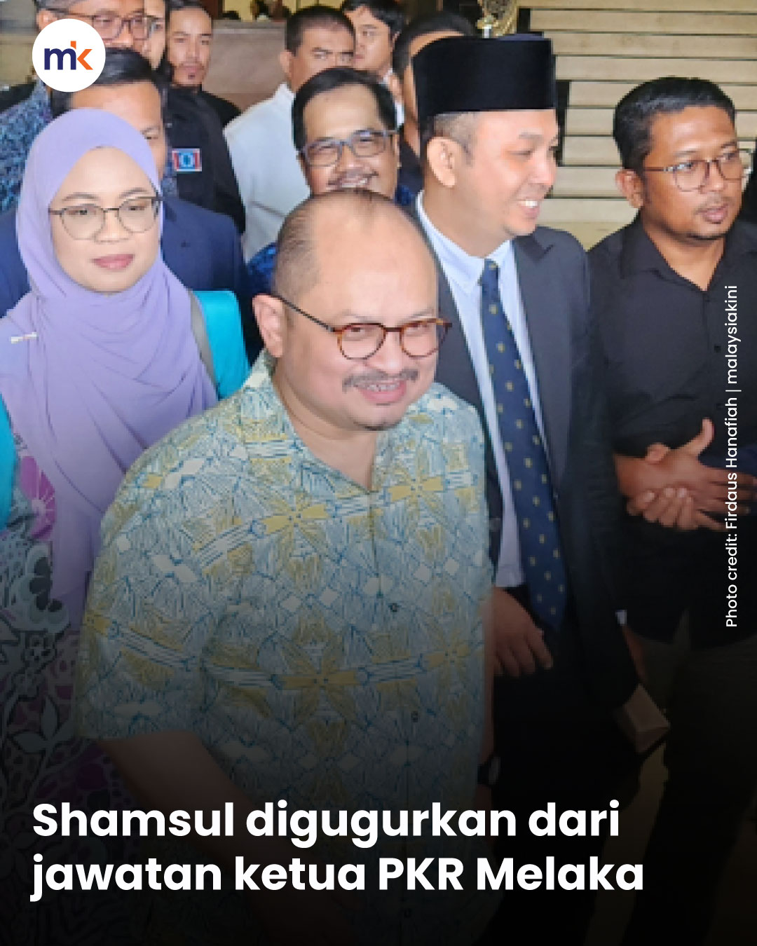 Shamsul digugurkan dari jawatan ketua PKR Melaka