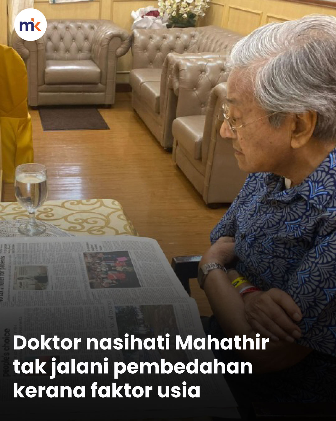 Doktor nasihati Mahathir tak jalani pembedahan kerana faktor usia