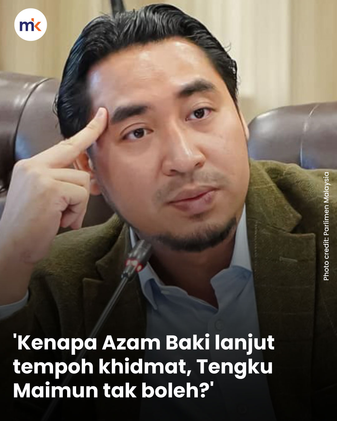 'Kenapa Azam Baki lanjut tempoh khidmat, Tengku Maimun tak boleh?'