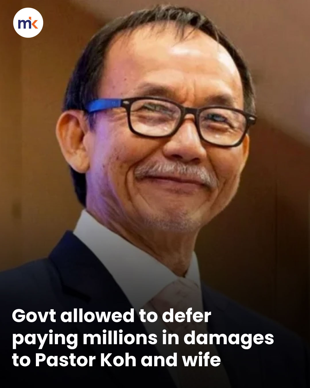 Govt allowed to defer paying millions in damages to Pastor Koh and wife