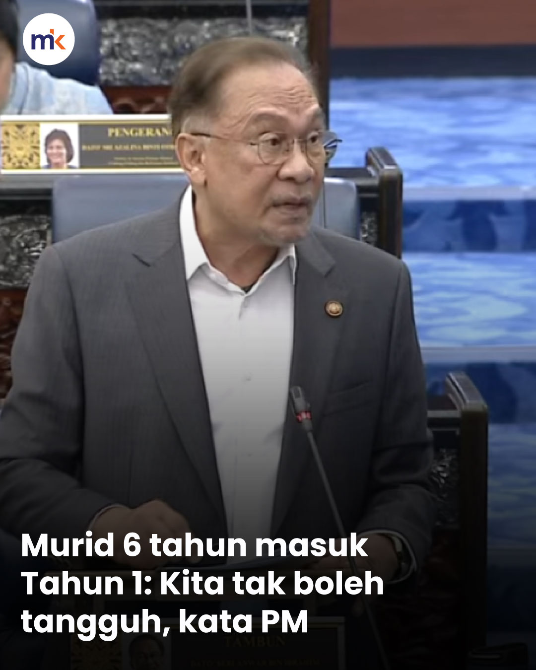 Murid 6 tahun masuk Tahun 1: Kita tak boleh tangguh, kata PM