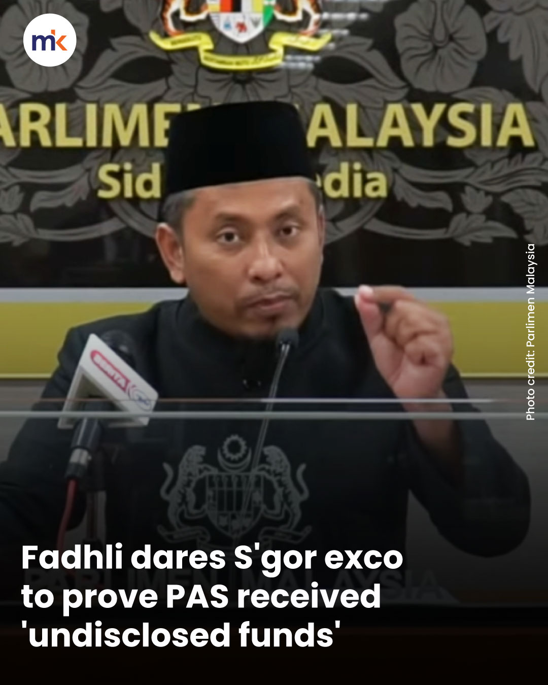 Fadhli dares S'gor exco to prove PAS received 'undisclosed funds'
