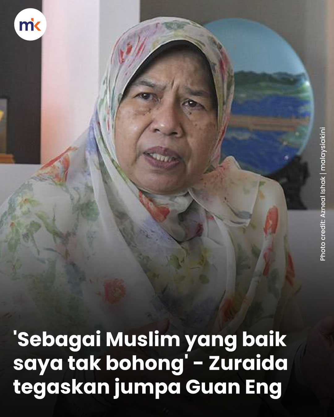 'Sebagai Muslim yang baik saya tak bohong' - Zuraida tegaskan jumpa Guan Eng