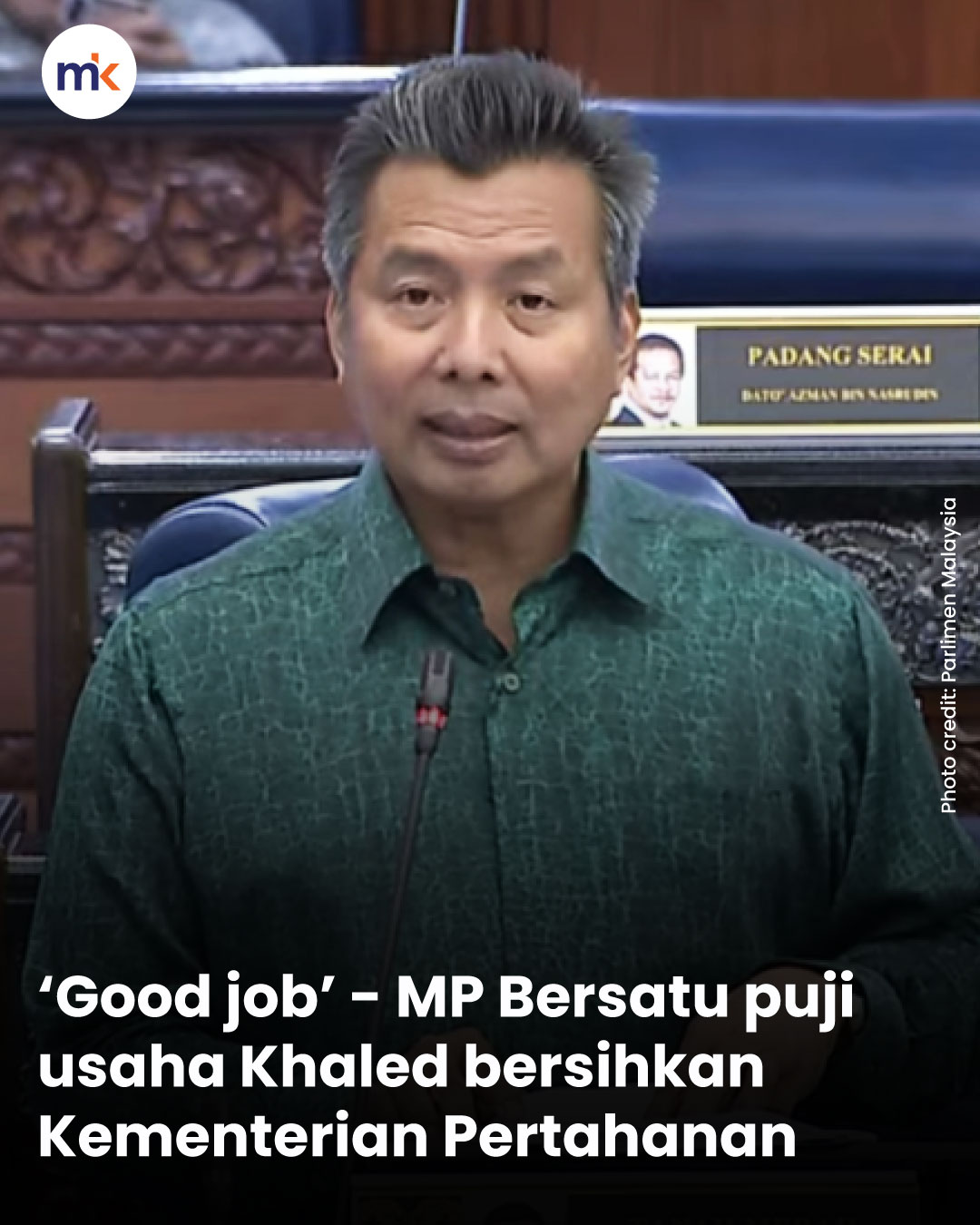 ‘Good job’ - MP Bersatu puji usaha Khaled bersihkan Kementerian Pertahanan