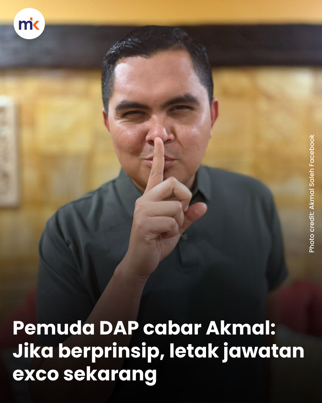 Pemuda DAP cabar Akmal: Jika berprinsip, letak jawatan exco sekarang