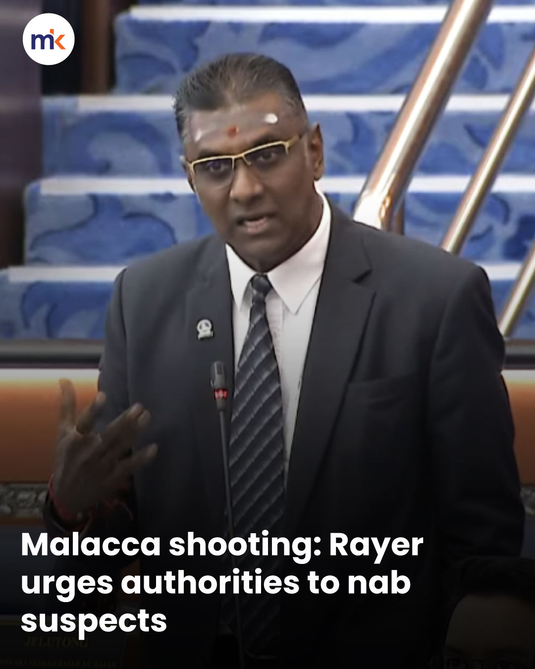 Malacca shooting: Rayer urges authorities to nab suspects