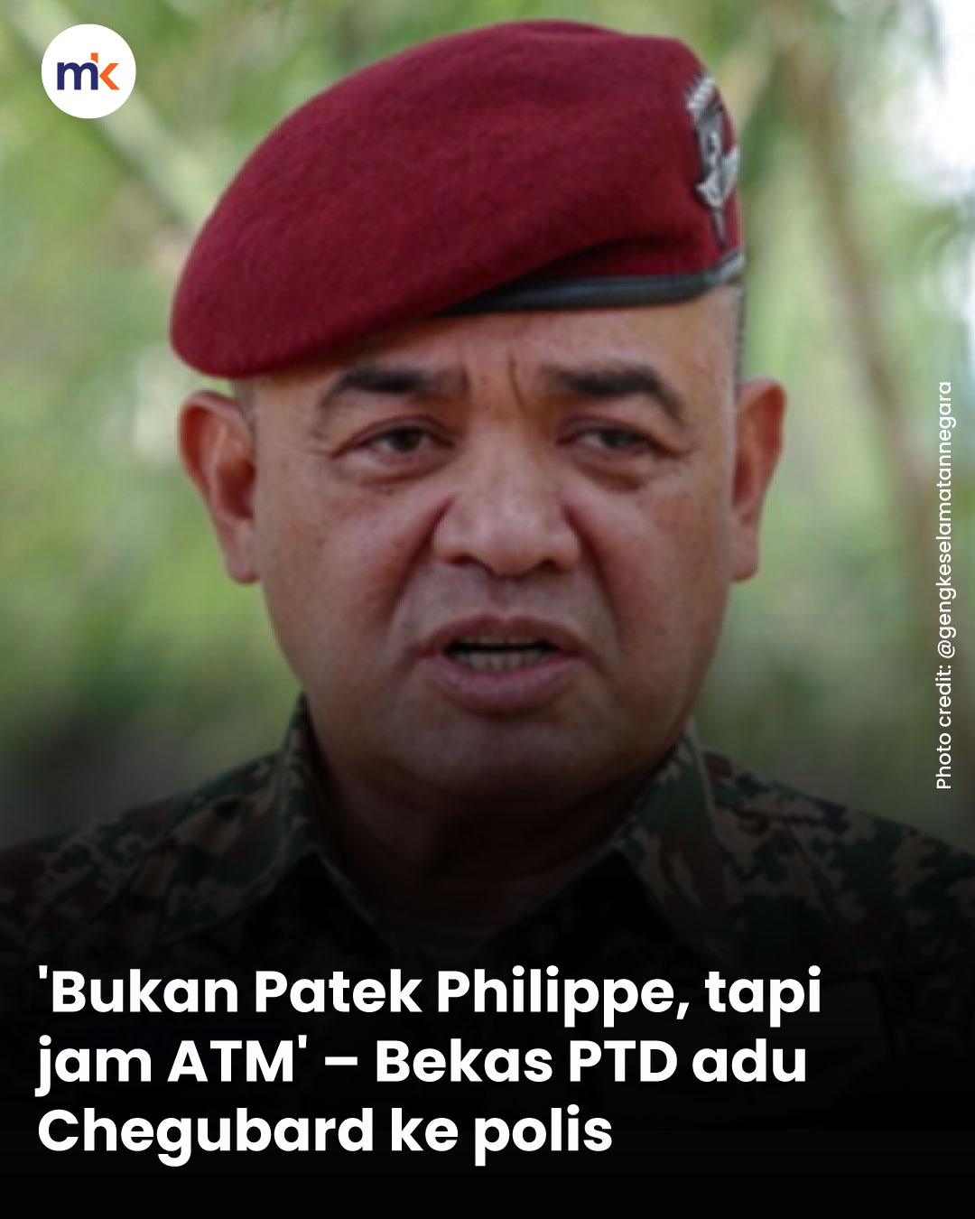 'Bukan Patek Philippe, tapi jam ATM' – Bekas PTD adu Chegubard ke polis
