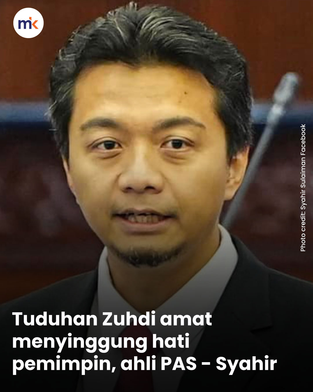 Tuduhan Zuhdi amat menyinggung hati pemimpin, ahli PAS - Syahir