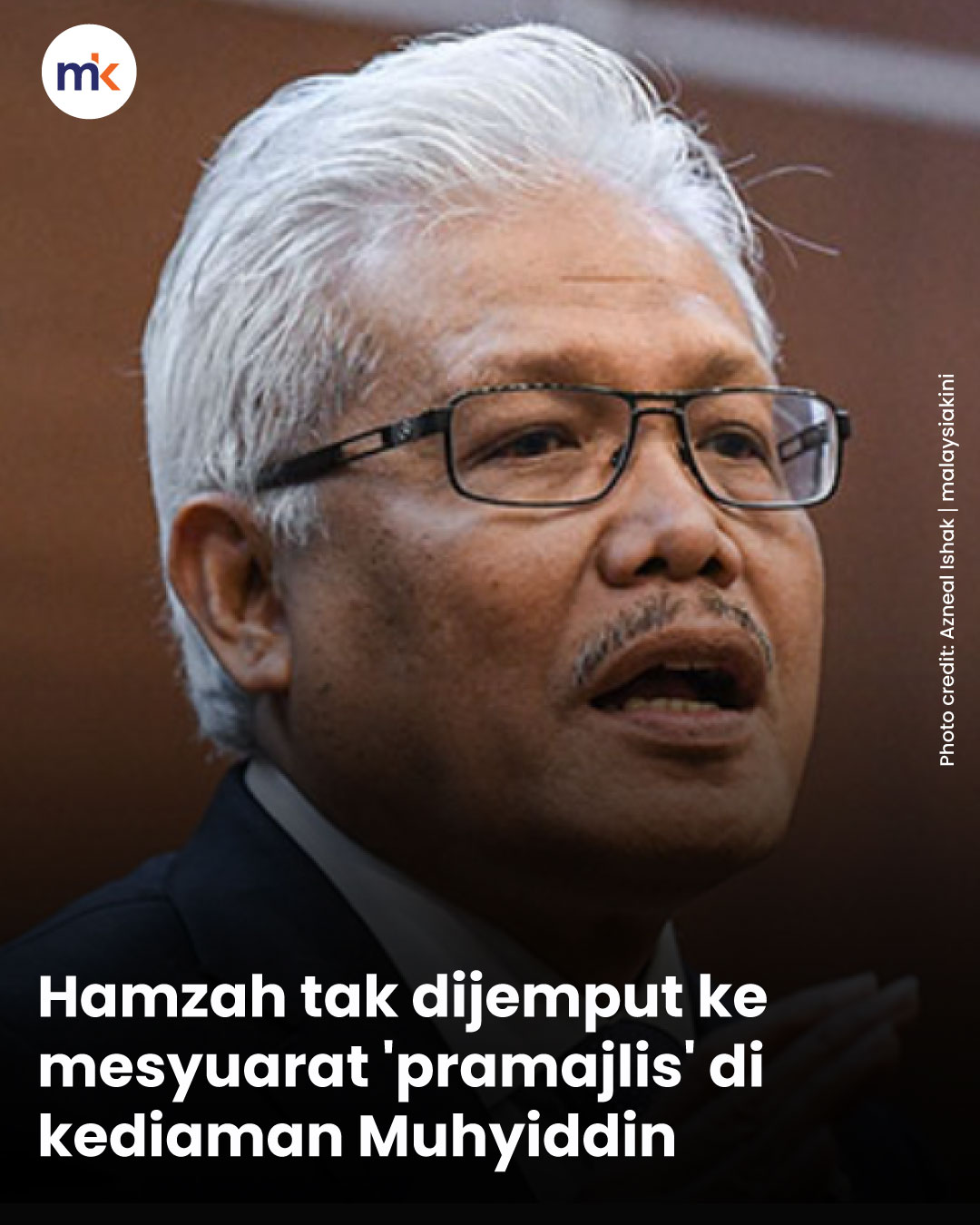 Hamzah tak dijemput ke mesyuarat 'pramajlis' di kediaman Muhyiddin