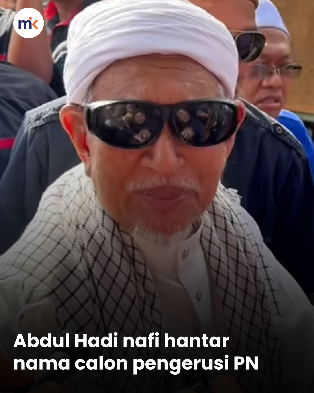Abdul Hadi nafi hantar nama calon pengerusi PN