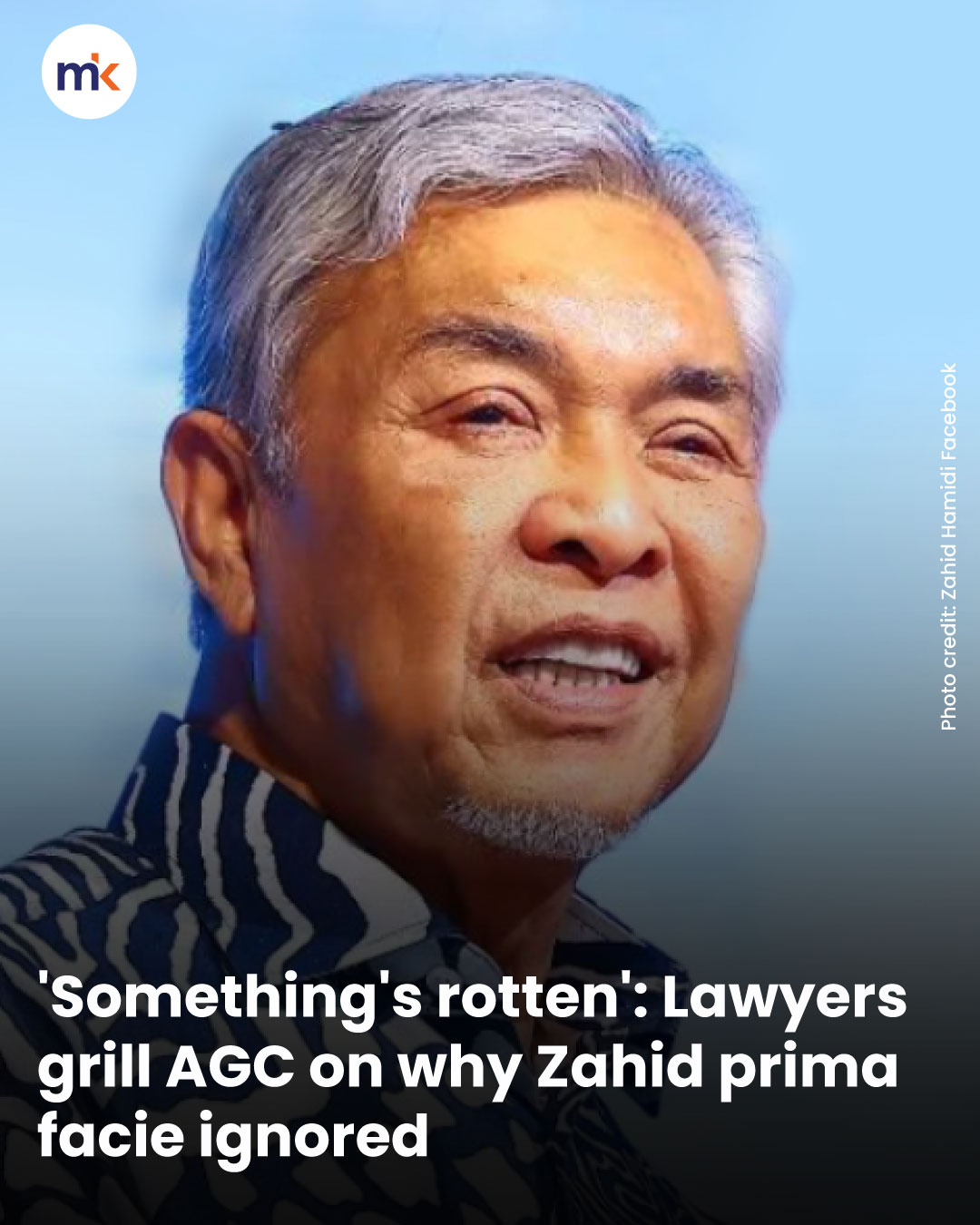 'Something's rotten': Lawyers grill AGC on why Zahid prima facie ignored