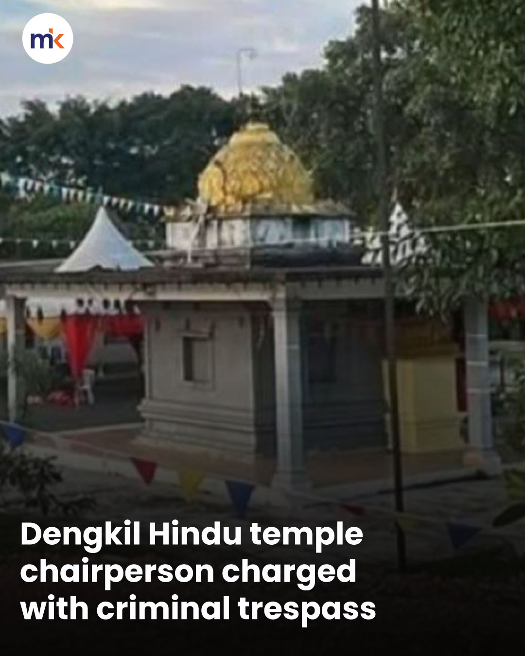 Dengkil Hindu temple chairperson charged with criminal trespass