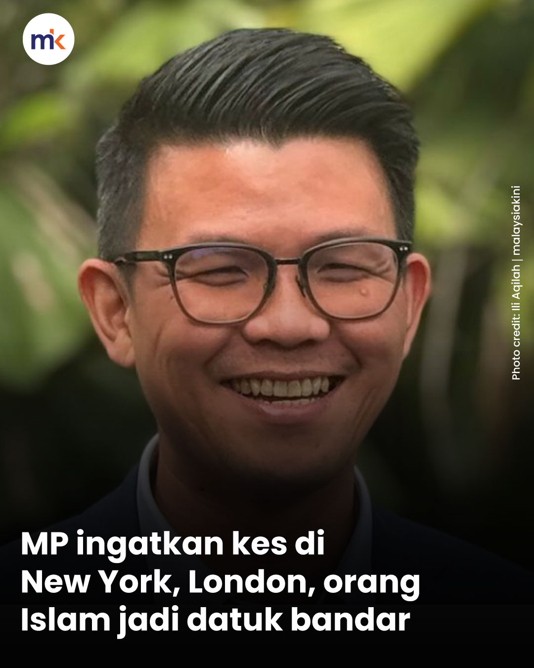 MP ingatkan kes di New York, London, orang Islam jadi datuk bandar
