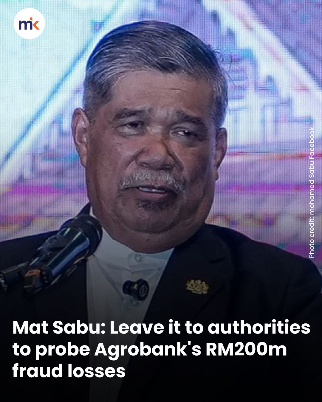 Mat Sabu: Leave it to authorities to probe Agrobank's RM200m fraud losses