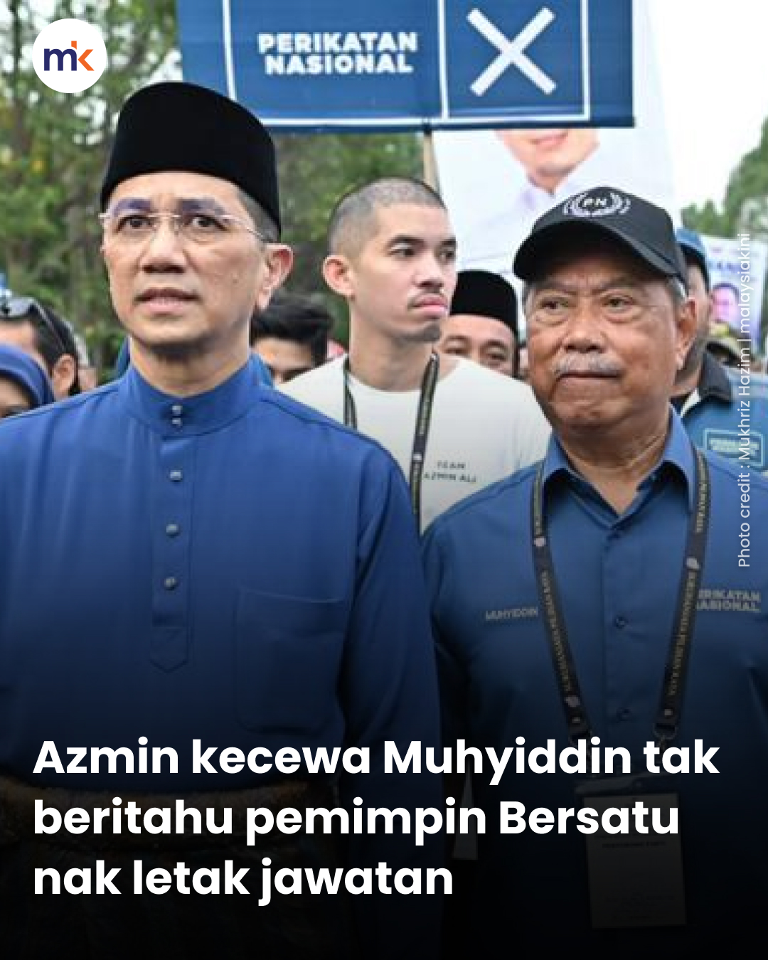 Azmin kecewa Muhyiddin tak beritahu pemimpin Bersatu nak letak jawatan