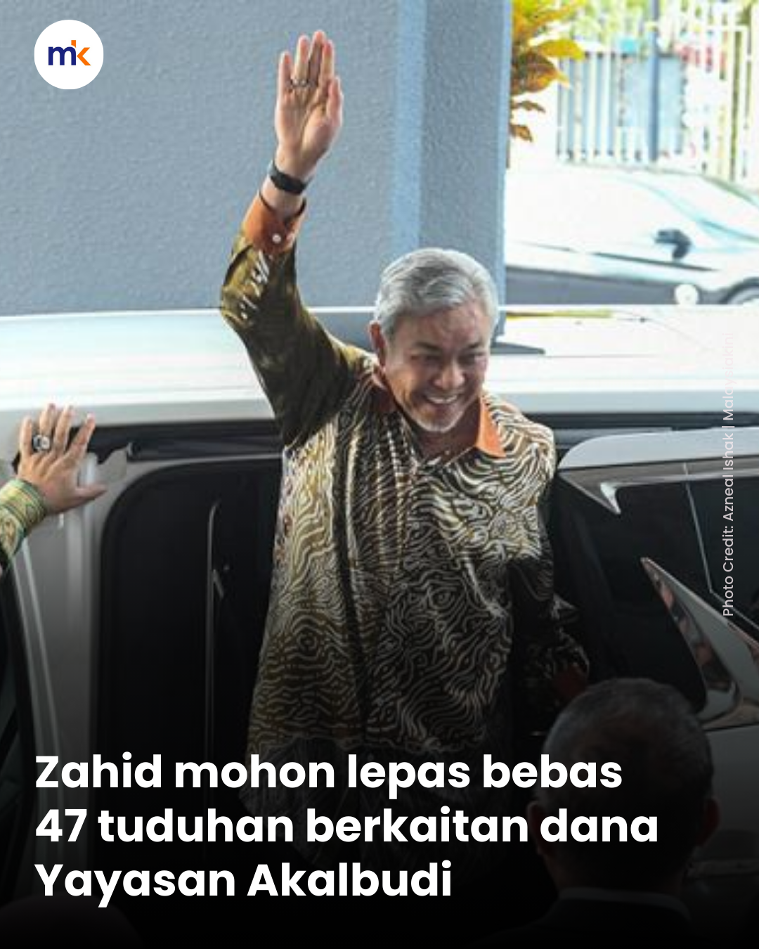 Zahid mohon lepas, bebas 47 tuduhan berkaitan dana Yayasan Akalbudi