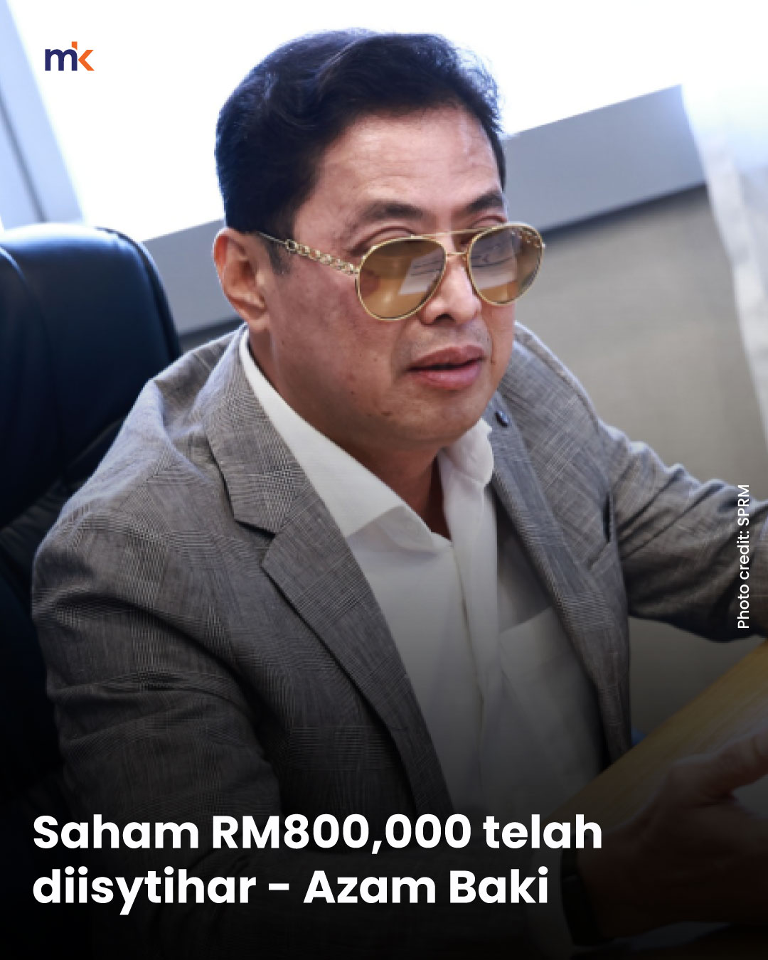 Saham RM800,000 telah diisytihar - Azam Baki